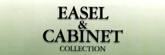 EASEL & CABINET COLLECTION